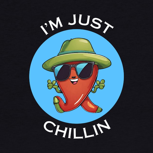 I'm Just Chillin | Chili Pun by Allthingspunny